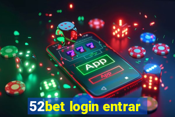 52bet login entrar